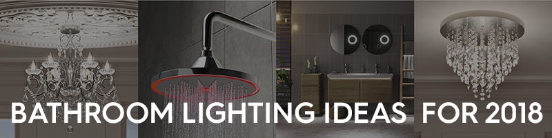 Bathroom lighting ideas for 2018