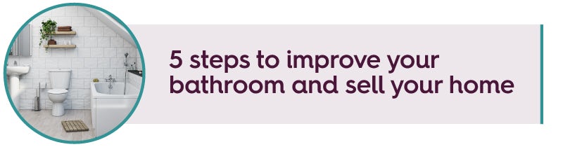 5 steps to improve your bathroom and sell your home